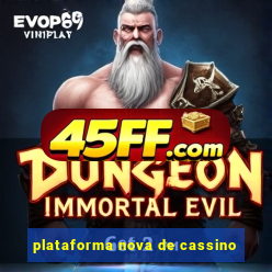 plataforma nova de cassino